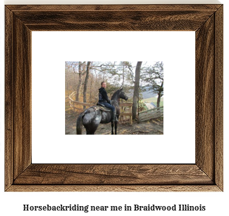 horseback riding near me in Braidwood, Illinois